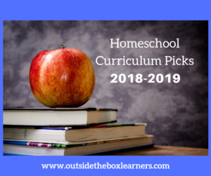 Homeschool Curriculum Picks 2018-2019 - Outside The Box Learners