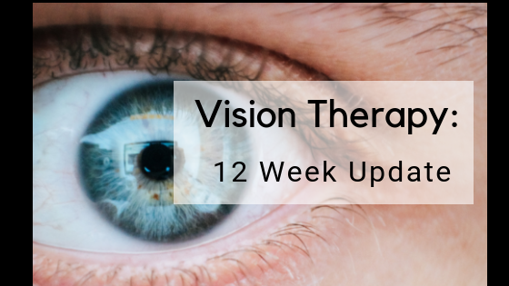 Vision Therapy: 12 Week Update