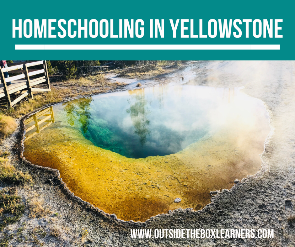 Homeschooling in Yellowstone and the Great Tetons: Part One