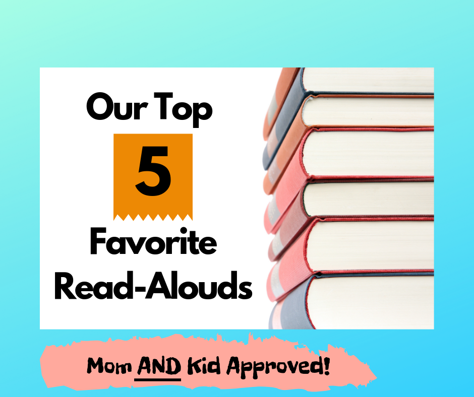 Favorite Read Alouds (Mom AND Kid Approved!)