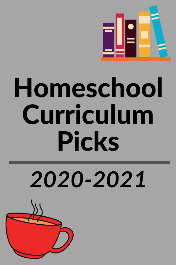 Homeschool curriculum picks 2020-2021